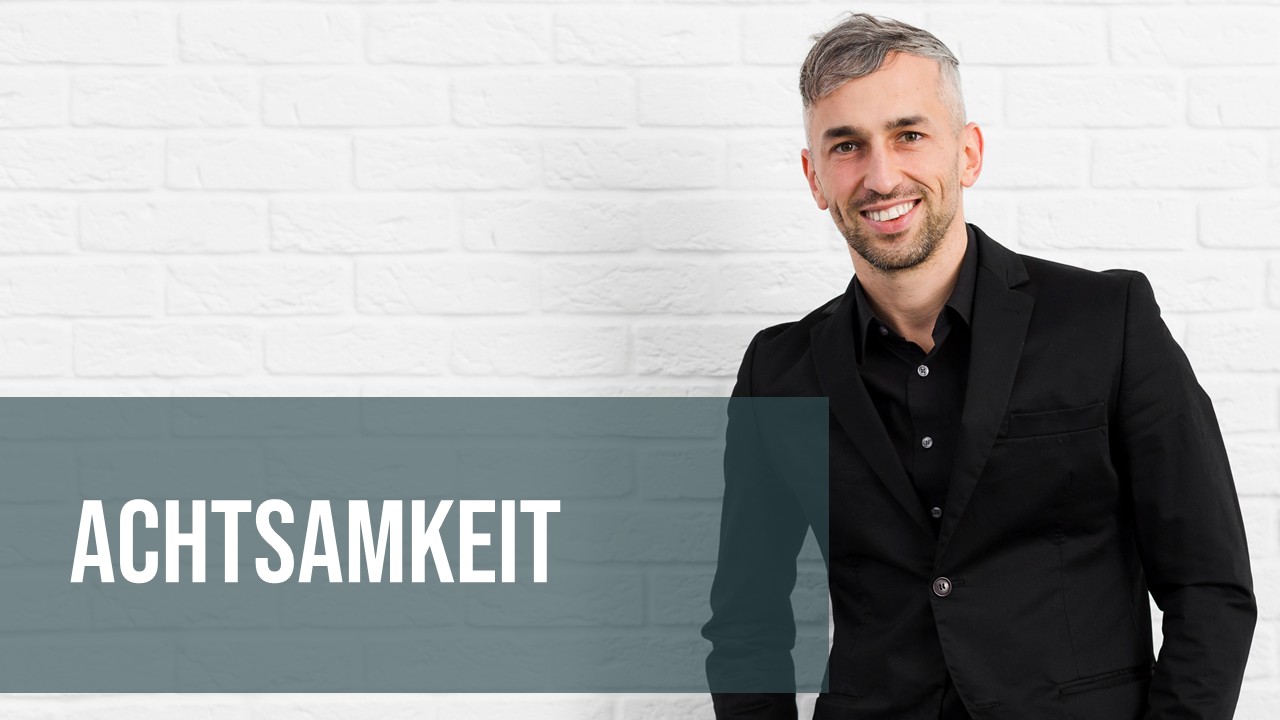 Achtsamkeit